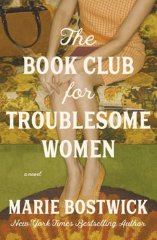Book cover for The Book Club for Troublesome Women by Marie Bostwick. A woman in a vintage orange checkered dress sits on a floral sofa, suggesting the novel’s mid-century setting.