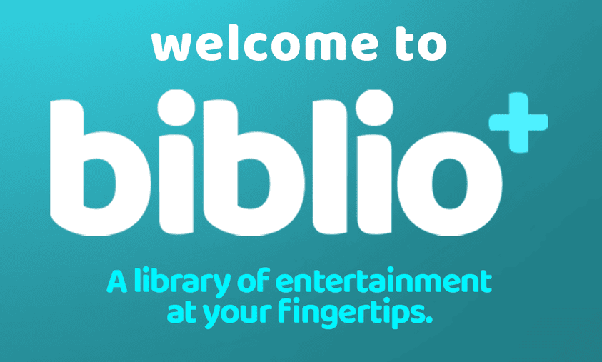 Promotional graphic for Biblio+. A teal gradient background features the text “welcome to” in white at the top, followed by the large white Biblio+ logo with a light blue plus sign. Beneath the logo, bright turquoise text reads: “A library of entertainment at your fingertips.” The design is clean, modern, and focused on digital media access through the library service.